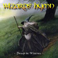 Wizards' Hymn : Through the Wilderness